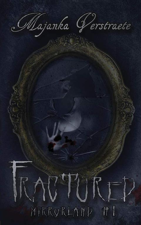 Fractured: A Mirrorland Novel (Volume 1)