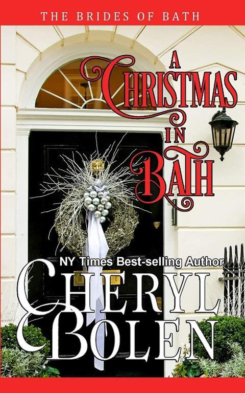 A Christmas In Bath: The Brides of Bath, Book 6 (Volume 6)