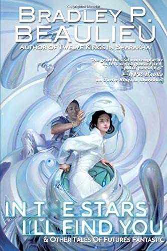 In the Stars I'll Find You: &amp; Other Tales of Futures Fantastic