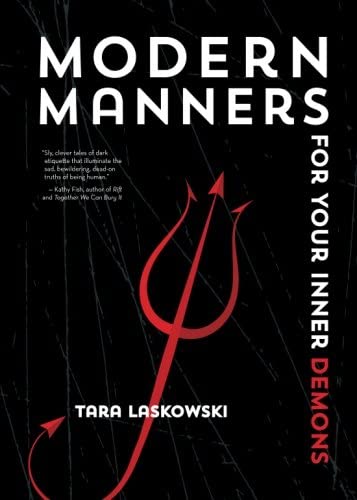 Modern Manners For Your Inner Demons (SFWP Literary Awards)