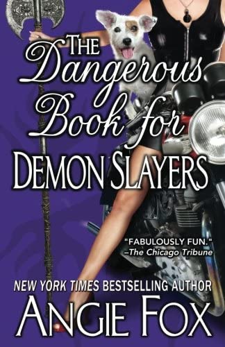 The Dangerous Book for Demon Slayers (A Biker Witches Novel) (Volume 2)