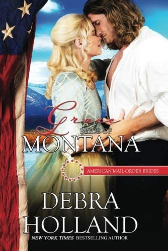 Grace: Bride of Montana: American Mail-Order Brides Series #41