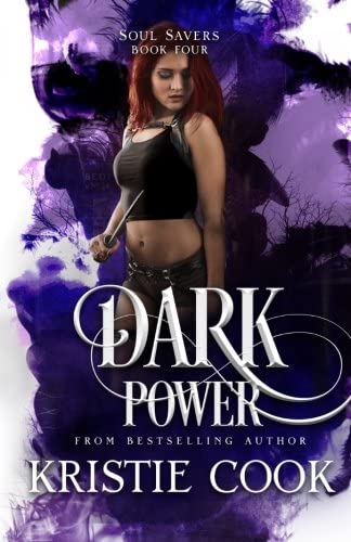 Dark Power (Soul Savers) (Volume 4)