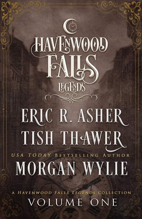 Legends of Havenwood Falls Volume One: A Legends of Havenwood Falls Collection