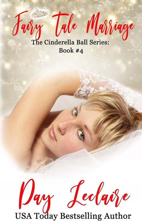 Fairy Tale Marriage: The Cinderella Ball Series: Book #4