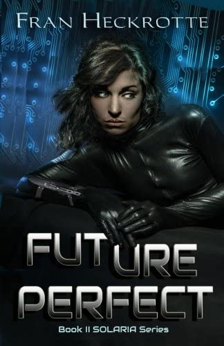Future Perfect (Solaria Series) (Volume 2)