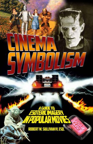 Cinema symbolism: a guide to esoteric imagery in popular movies