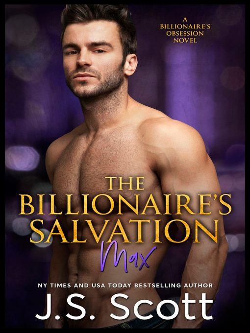 The Billionaire's Salvation (The Billionaire's Obsession ~ Max)