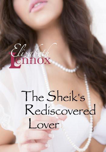 The Sheik’s Rediscovered Lover