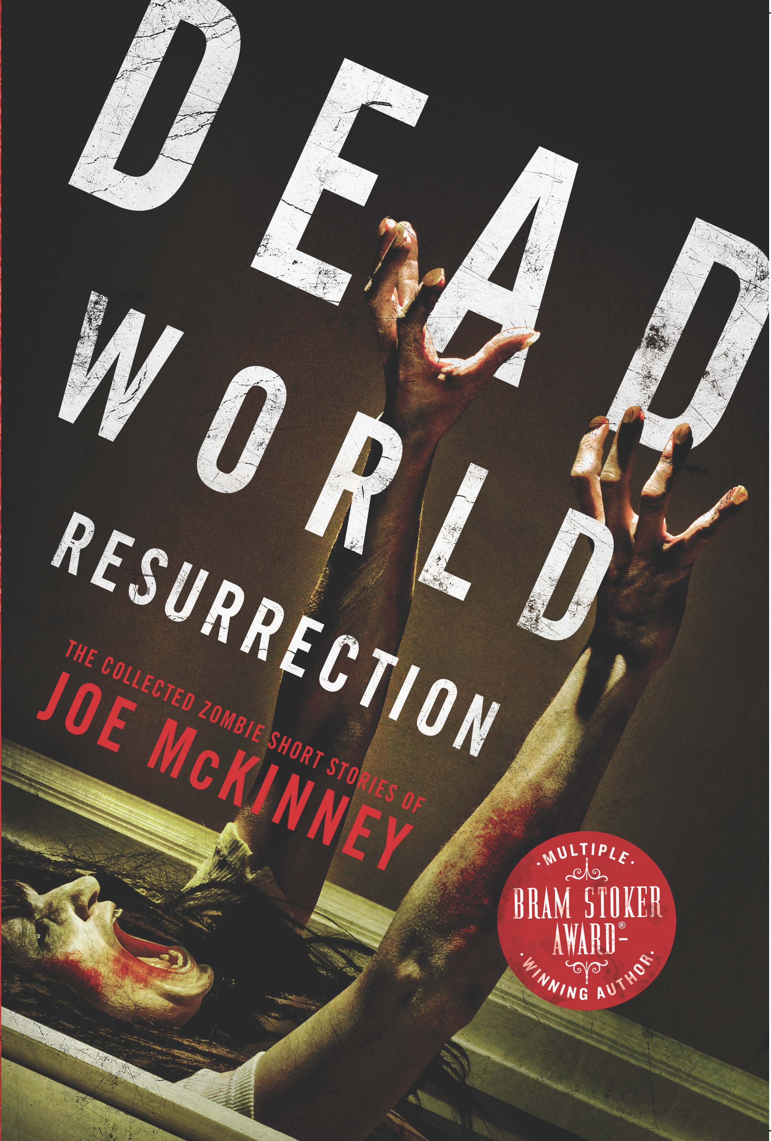 Dead World Resurrection: The Collected Zombie Short Stories