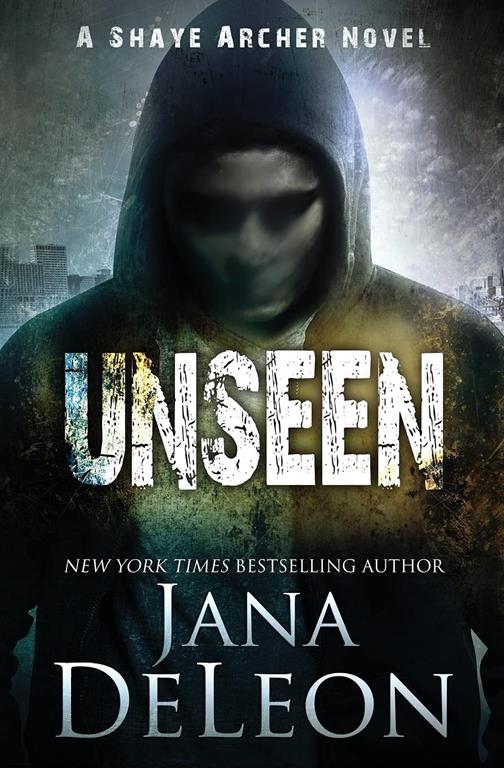 Unseen (Shaye Archer Series) (Volume 5)