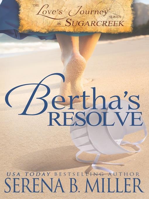 Bertha's Resolve: Love's Journey in Sugarcreek, Book 4