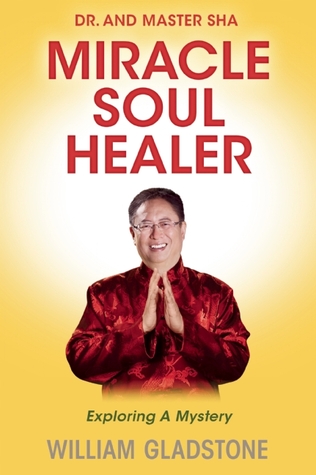 Dr. and Master Sha: Miracle Soul Healer: Exploring a Mystery