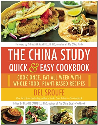 The China Study Quick &amp; Easy Cookbook