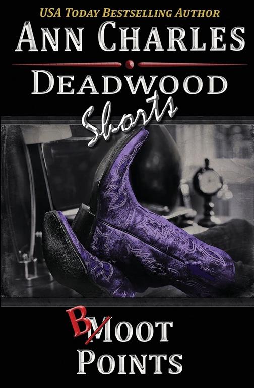 Boot Points (Deadwood Shorts) (Volume 2)