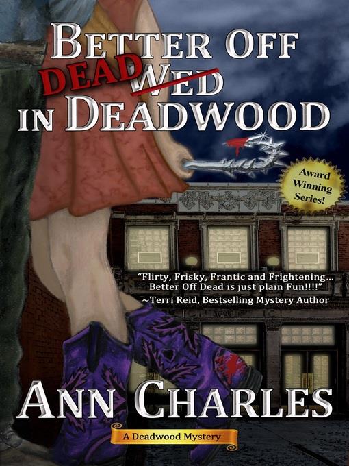 Better Off Dead in Deadwood (A Deadwood Mystery--Book 4)