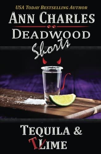 Tequila &amp; Time (Deadwood Shorts) (Volume 4)