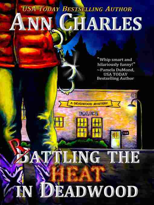 Rattling the Heat in Deadwood (A Deadwood Mystery--Book 8)