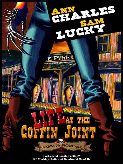 Life at the Coffin Joint (Deadwood Undertaker--Book 1)