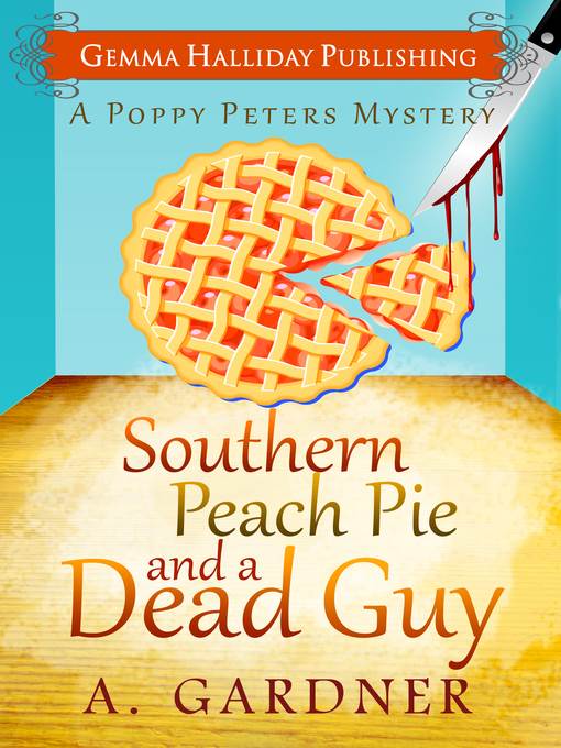 Southern Peach Pie & A Dead Guy