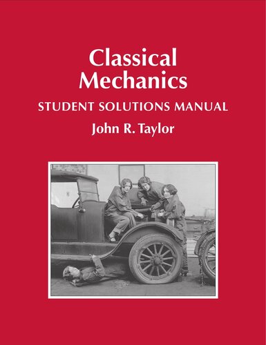 Classical Mechanics Student Solutions Manual