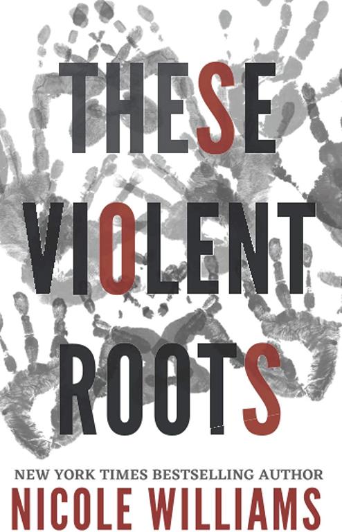 THESE VIOLENT ROOTS