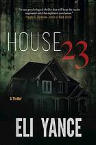 House 23 : a Thriller.