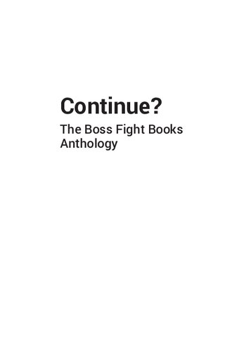 Continue? The Boss Fight Books Anthology (Boss Fight Books)