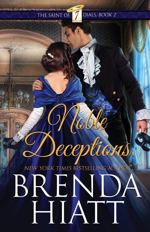 Noble Deceptions (The Saint of Seven Dials) (Volume 2)