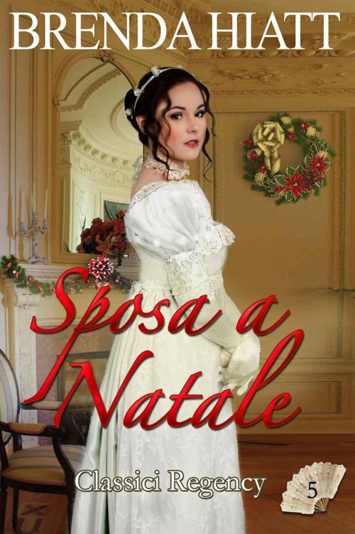 Sposa a Natale (Classici Regency Vol. 5) (Italian Edition)