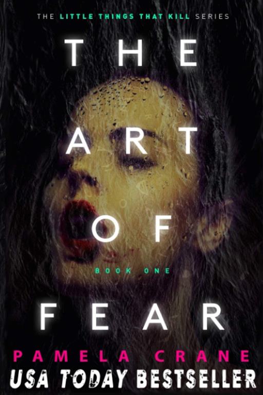 The Art of Fear (The Little Things That Kill Series)