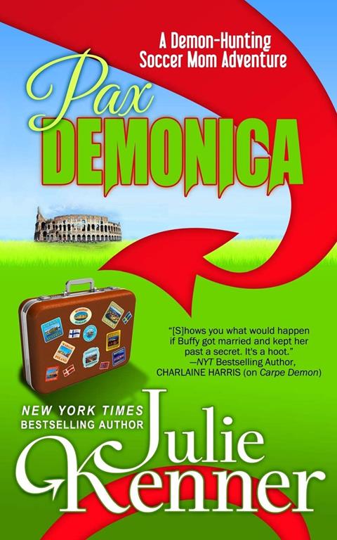 Pax Demonica: Trials of a Demon-Hunting Soccer Mom (Volume 6)
