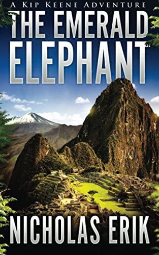 The Emerald Elephant (Kip Keene Adventures) (Volume 1)