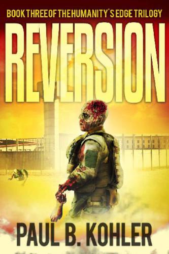 Reversion: Book Three of The Humanity's Edge Trilogy