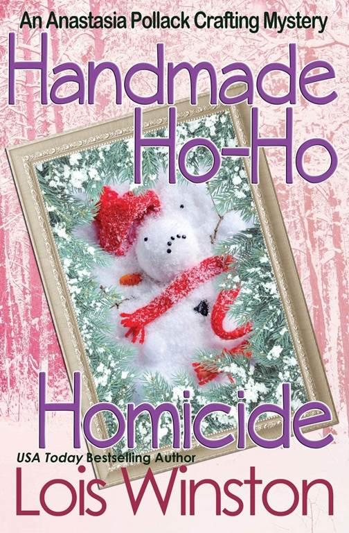 Handmade Ho-Ho Homicide (An Anastasia Pollack Crafting Mystery)