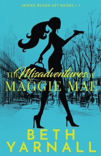 The Misadventures of Maggie Mae (A Maggie Mae Misadventure)