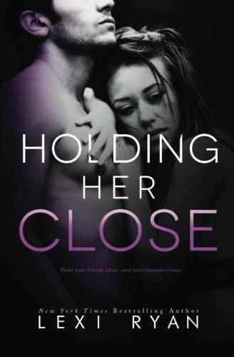 Holding Her Close