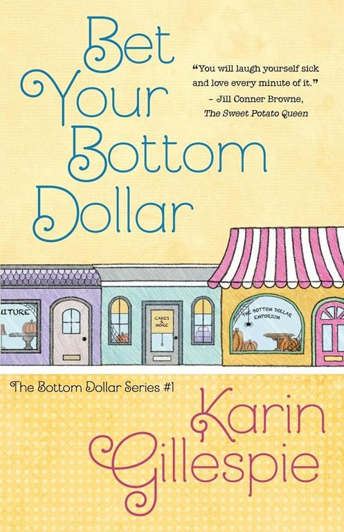Bet Your Bottom Dollar (The Bottom Dollar Series) (Volume 1)