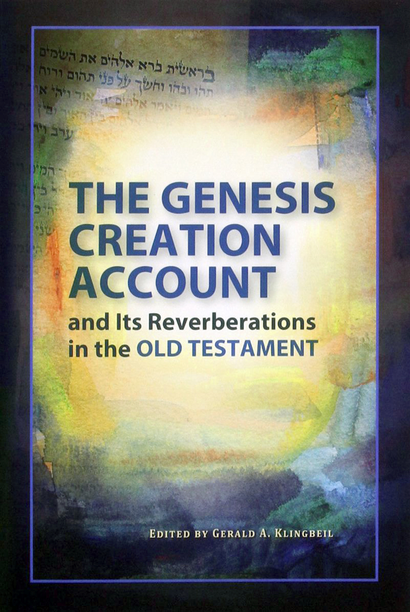 The Genesis creation account and its reverberations in the Old Testament