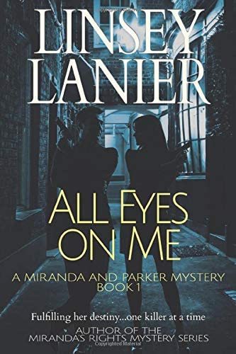 All Eyes on Me (A Miranda and Parker Mystery) (Volume 1)