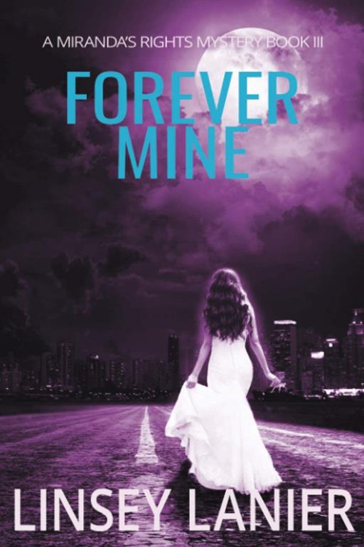 Forever Mine (A Miranda's Rights Mystery)