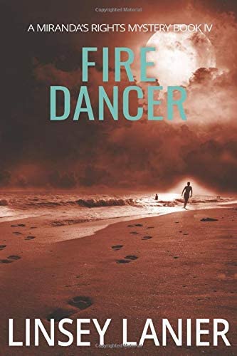 Fire Dancer (A Miranda's Rights Mystery) (Volume 4)