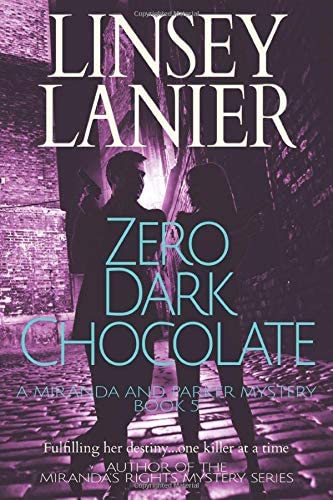 Zero Dark Chocolate (A Miranda and Parker Mystery) (Volume 5)