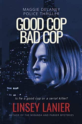 Good Cop Bad Cop (Maggie Delaney Police Thriller)