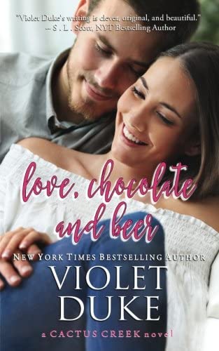 Love, Chocolate, and Beer: Luke &amp; Dani (Cactus Creek) (Volume 1)