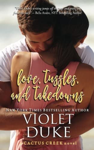 Love, Tussles, and Takedowns: Hudson &amp; Lia (Cactus Creek) (Volume 3)