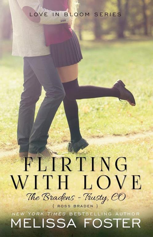 Flirting with Love (The Bradens at Trusty, Book 4) (Love in Bloom: The Bradens at Trusty)