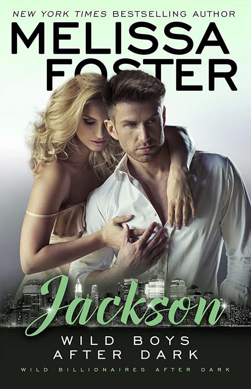 Wild Boys After Dark: Jackson (Wild Billionaires After Dark) (Volume 3)