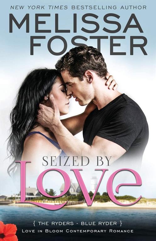 Seized by Love (Love in Bloom: The Ryders) (Volume 1)