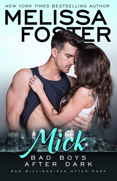 Bad Boys After Dark: Mick (Bad Billionaires After Dark) (Volume 1)